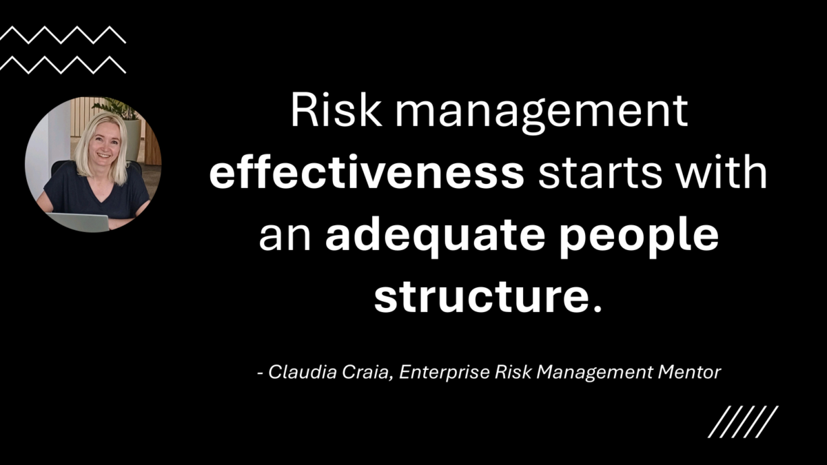 Effectiveness in risk management starts with an adequate people structure