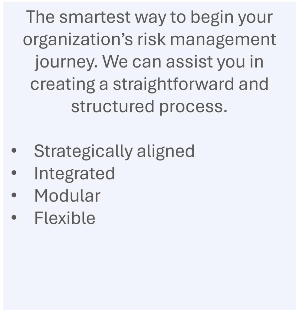 STC SYCAMORE CONSULTING 
RISK MANAGEMENT
Enterprise Risk Management
The smartest way to begin your organization’s risk management journey. We can assist you in creating a straightforward and structured process.
Strategically aligned
Integrated
Modular
Flexible
https://ermmentor.co.uk/
